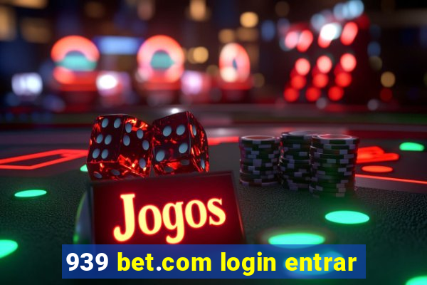 939 bet.com login entrar